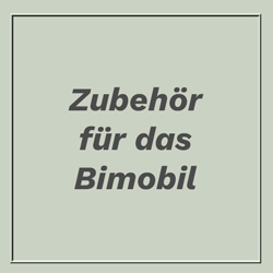 1. Zubehör für das Bimobil